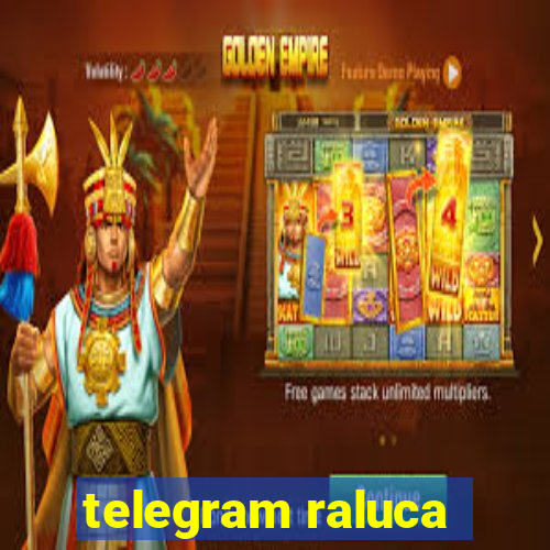 telegram raluca